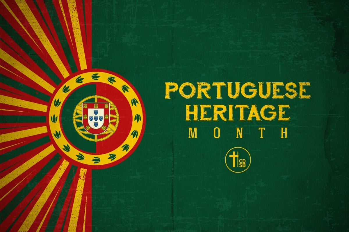 HCDSB Recognizes Portuguese Heritage Month Halton Catholic District